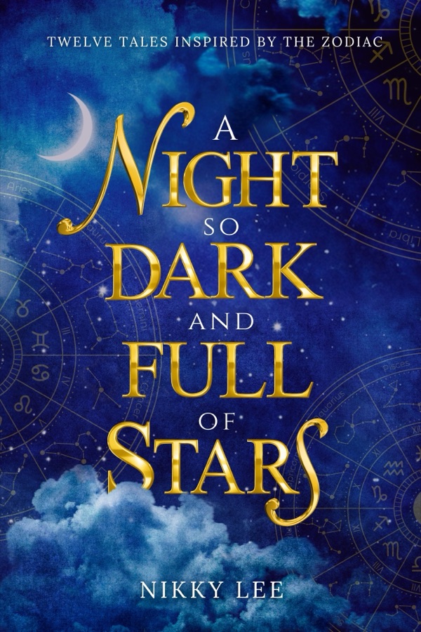 Cover of A Night So Dark And Full Of Stars by Nikky Lee: gold lettering over a deep blue night with clouds and a crescent moon